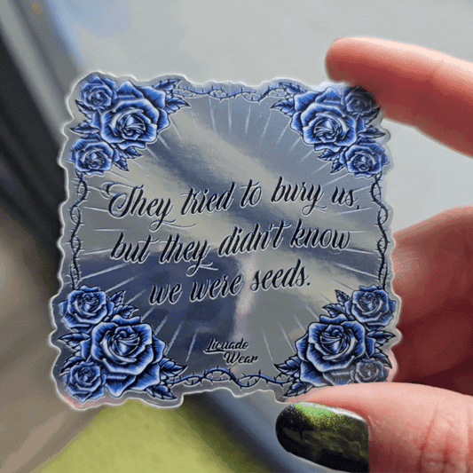 They tried to bury us but they didn't know we were seeds (old school Chicano etched mirror style) - Silver Mirror Sticker