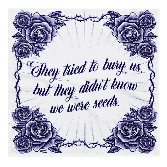 They tried to bury us... (Blue Bic Pen Style) - Bandana (3 sizes avail.)