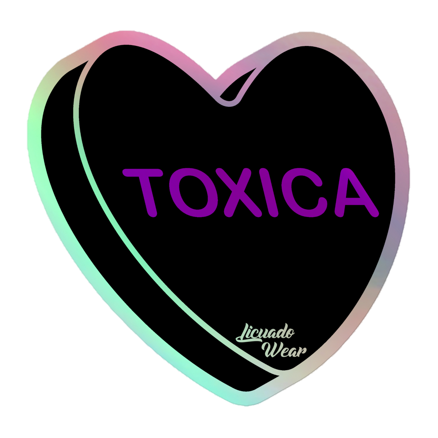 Toxica Candy Conversation Heart - Holographic stickers