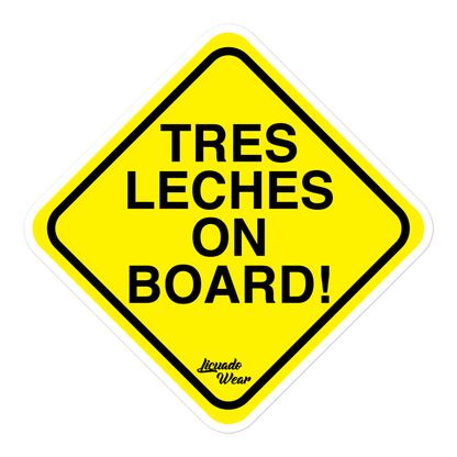 TRES LECHES ON BOARD! - Sticker (S, M, L)