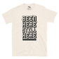 BEEN HERE STILL HERE (native to this land) - Unisex T-Shirt