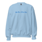 Un Día A La Vez (One Day at a Time) - Tone on Tone Embroidered Unisex Sweatshirt