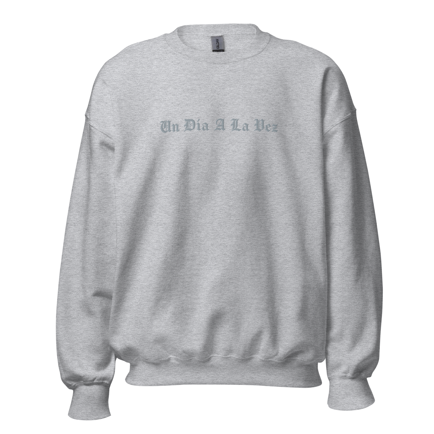 Un Día A La Vez (One Day at a Time) - Tone on Tone Embroidered Unisex Sweatshirt