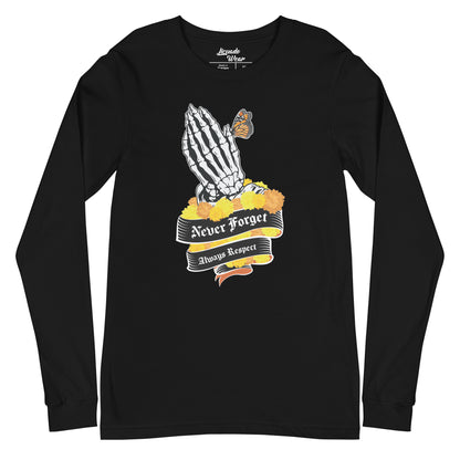 Never Forget, Always Respect, Praying Hands with Cempasúchil - Unisex Long Sleeve T-Shirt