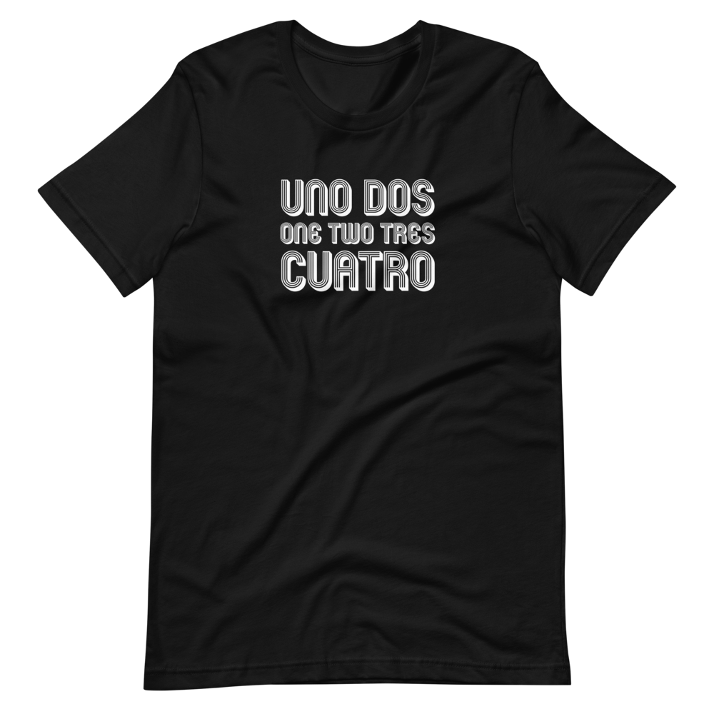 Uno, Dos, One, Two, Tres, Cuatro (Wooly Bully Spanglish) - Unisex Short-Sleeve T-Shirt