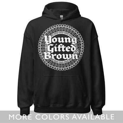 Young Gifted & Brown - Unisex Hoodie