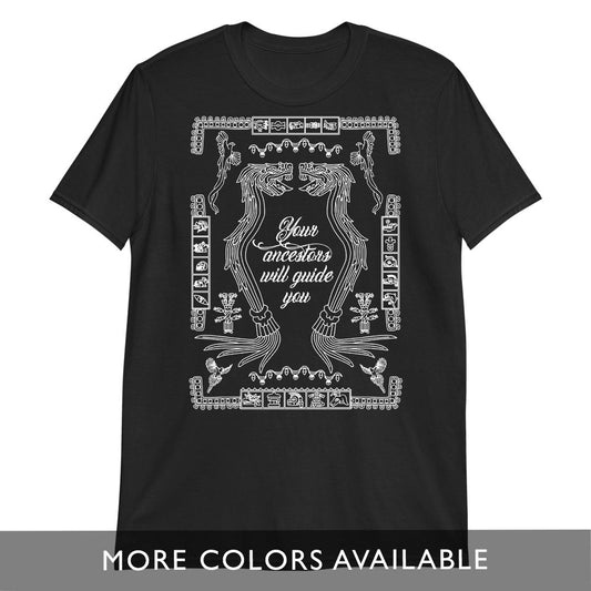 Your ancestors will guide you - Short-Sleeve Unisex T-Shirt